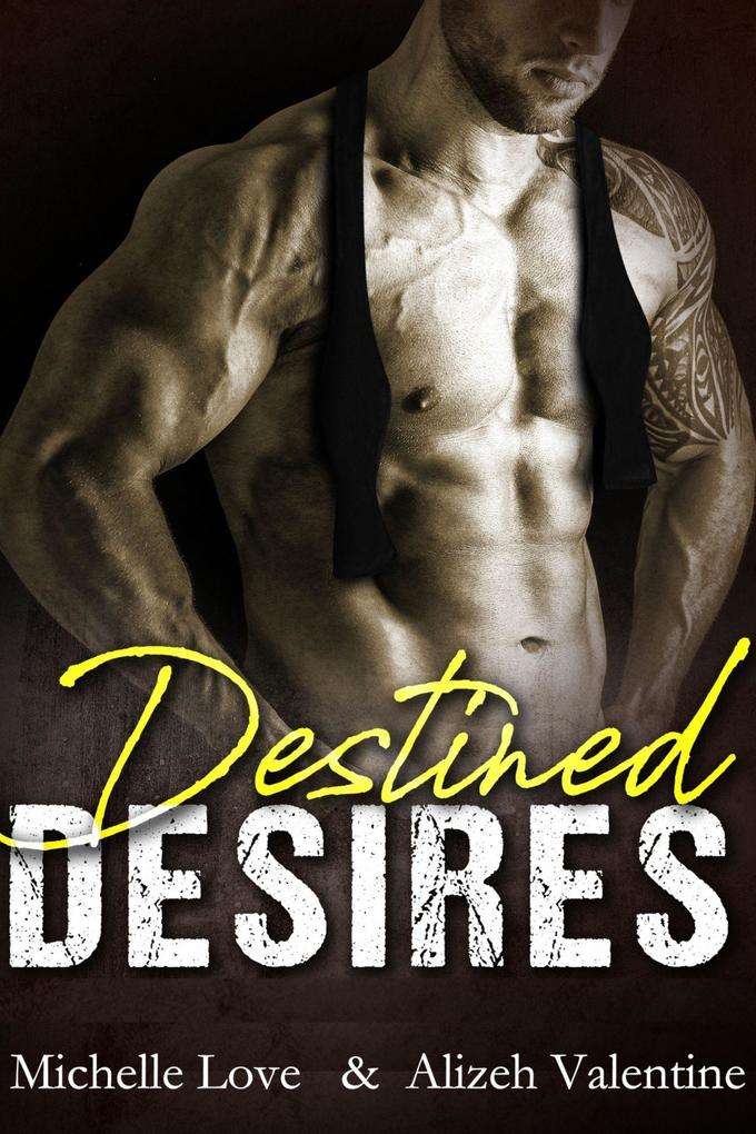 Destined Desires: A Bad Boy Billionaire Romance (Billionaire‘s Passion #2)