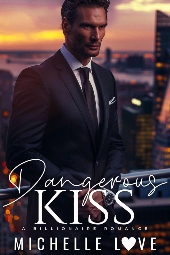 Dangerous Kiss: A Billionaire Romance (The Sons of Sin #5)