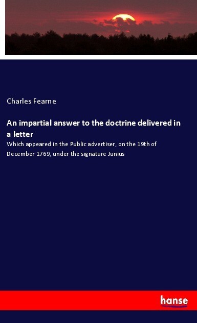 An impartial answer to the doctrine delivered in a letter