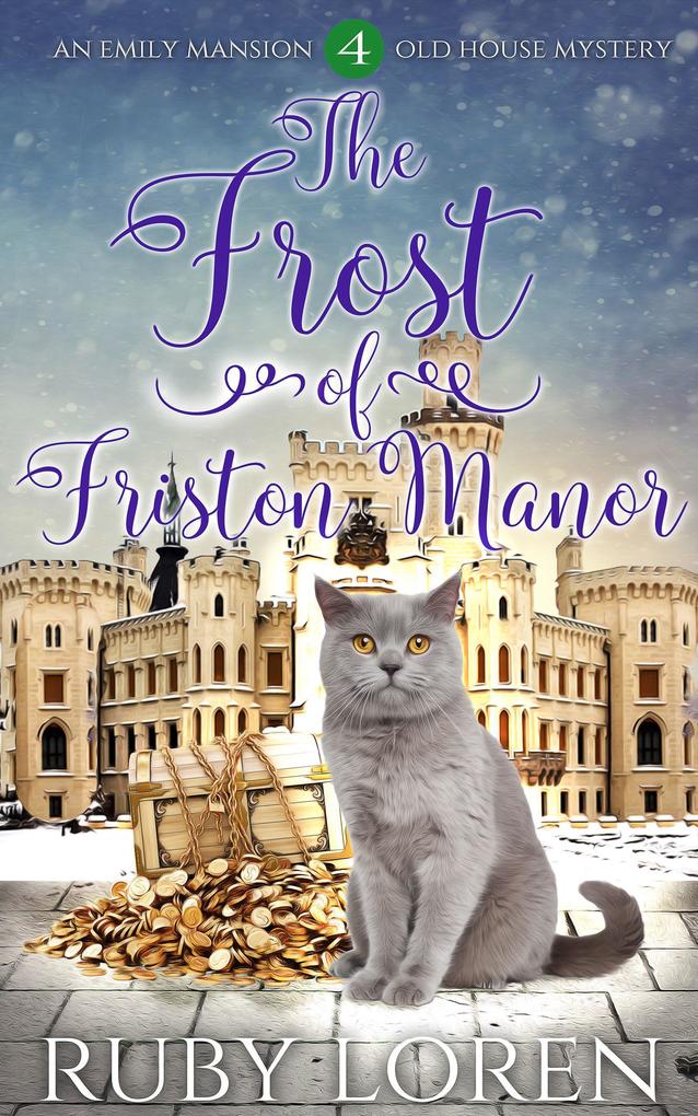 The Frost of Friston Manor (Emily Mansion Old House Mysteries #4)