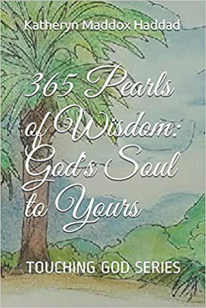 365 Pearls of Wisdom: God‘s Soul to Yours (Touching God #2)
