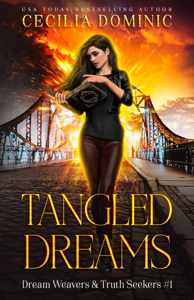 Tangled Dreams (Dream Weavers & Truth Seekers #1)