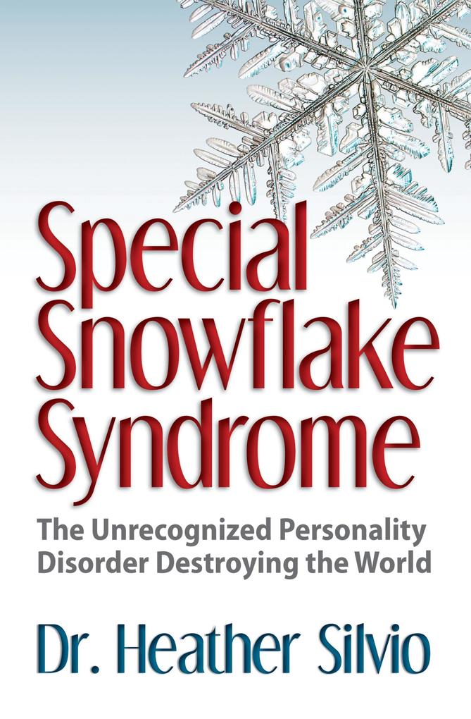 Special Snowflake Syndrome