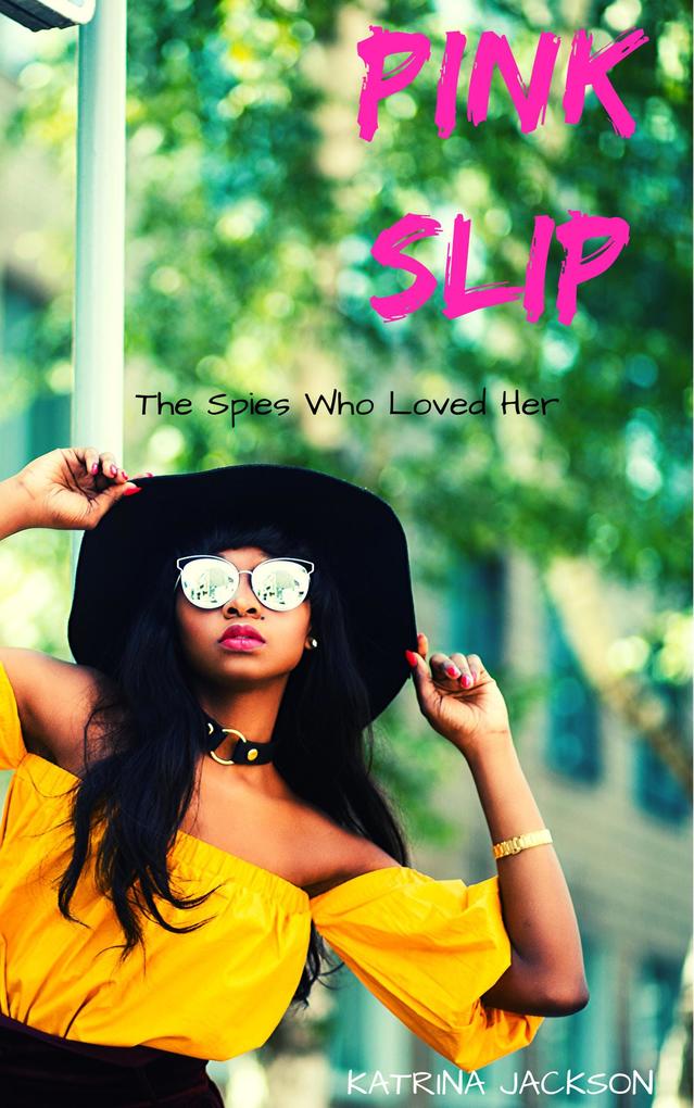 Pink Slip (The Spies Who Loved Her #1)