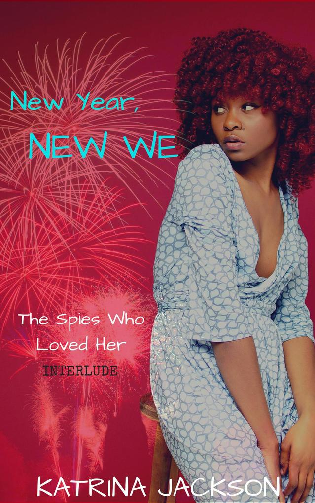 New Year New We (The Spies Who Loved Her #4)