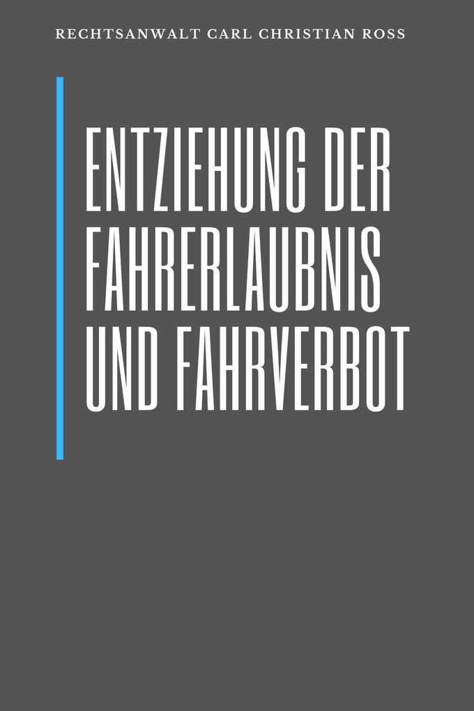 Entziehung der Fahrerlaubnis und Fahrverbot
