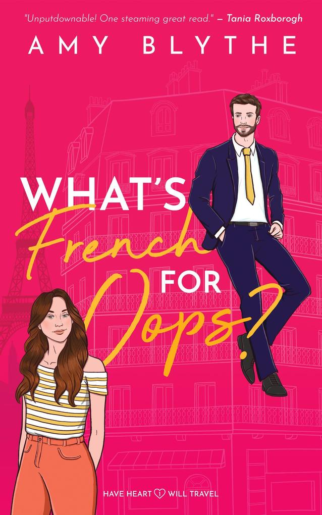 What‘s French for Oops? (Have Heart Will Travel #1)