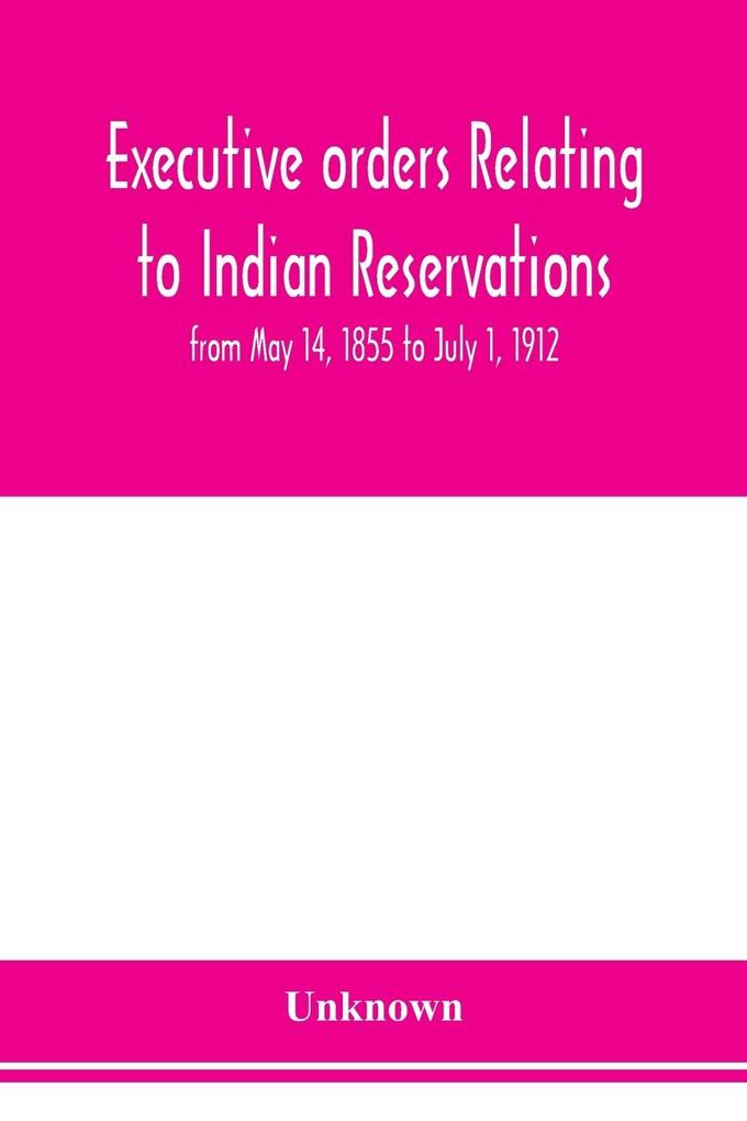 Executive orders relating to Indian reservations