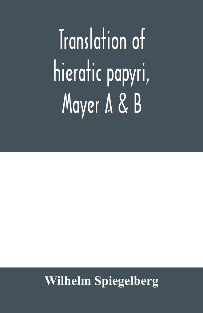 Translation of hieratic papyri Mayer A & B
