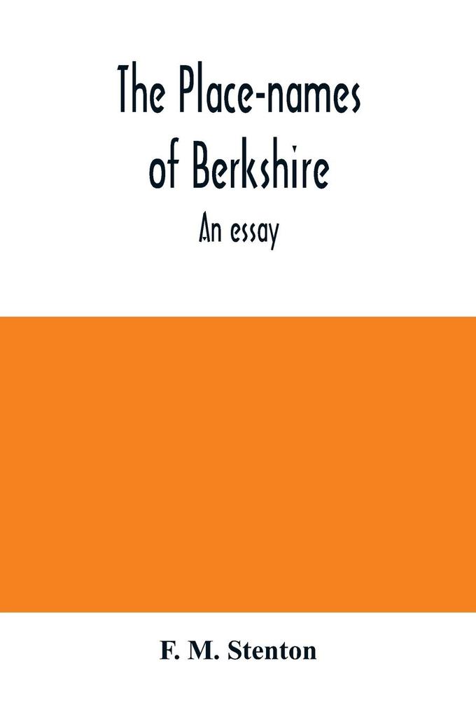 The place-names of Berkshire; an essay