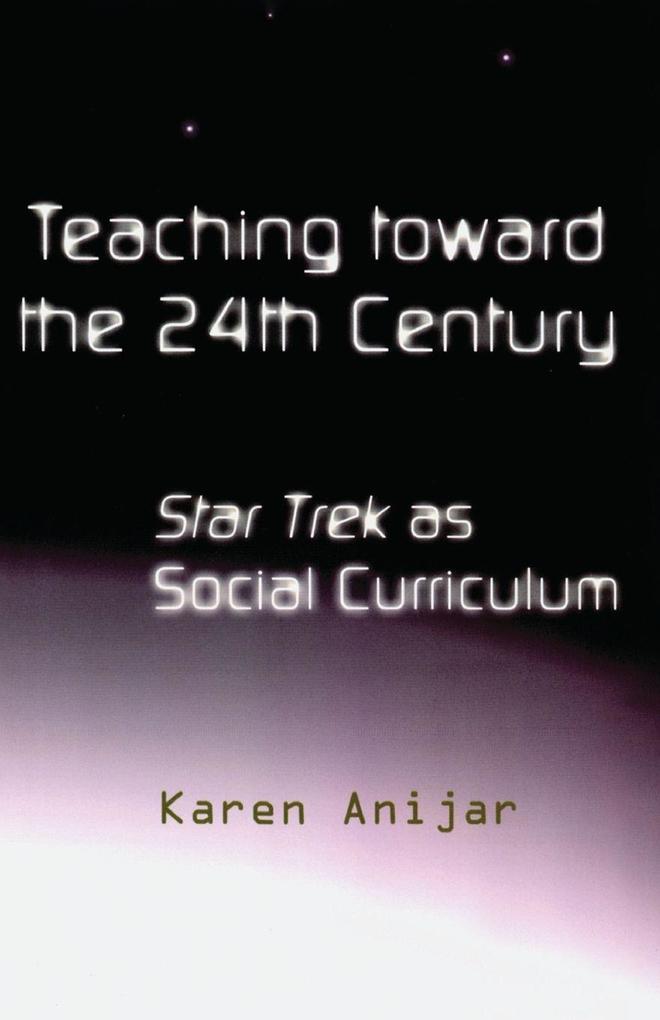Teaching Toward the 24th Century