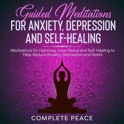 Guided Meditations for Anxiety Depression and Self-Healing