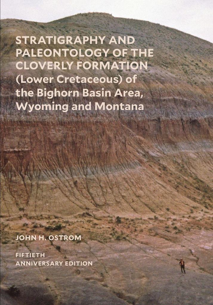 Stratigraphy and Paleontology of the Cloverly Formation (Lower Cretaceous) of the Bighorn Basin Area Wyoming and Montana