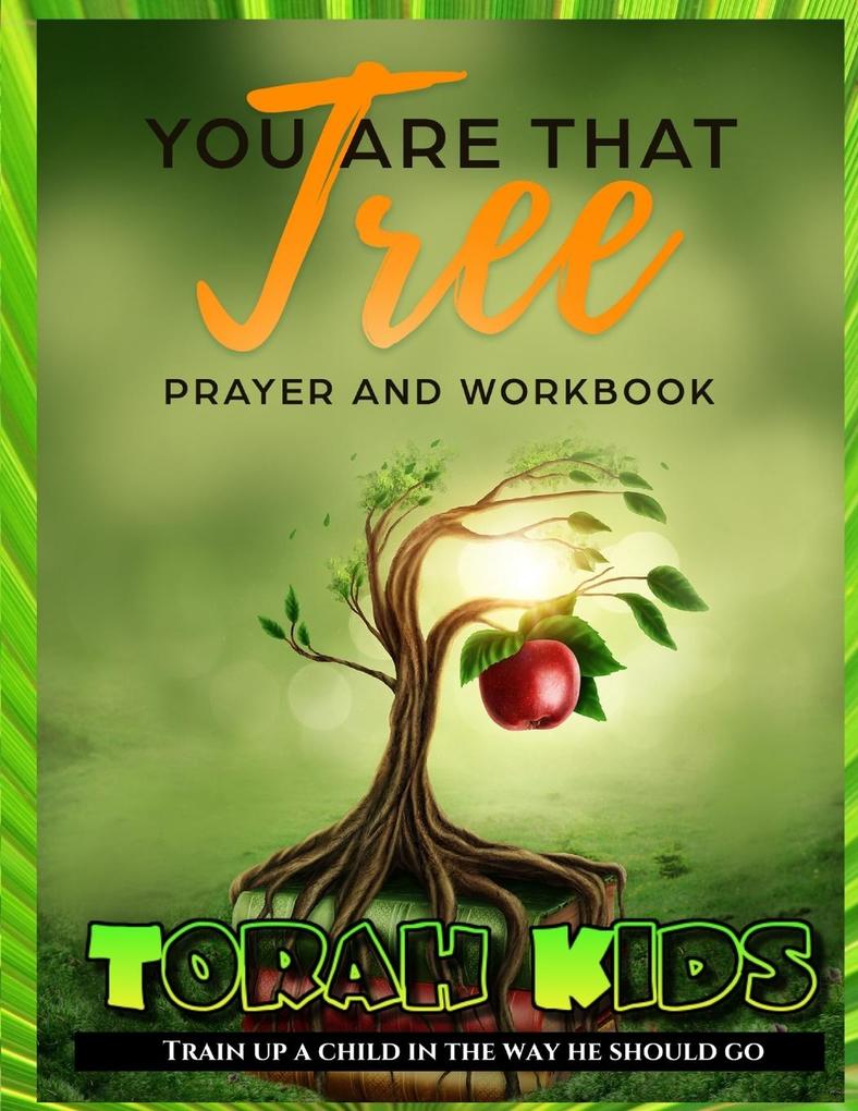 You are that Tree Children: Children‘s Bible Study and Sunday School Lessons