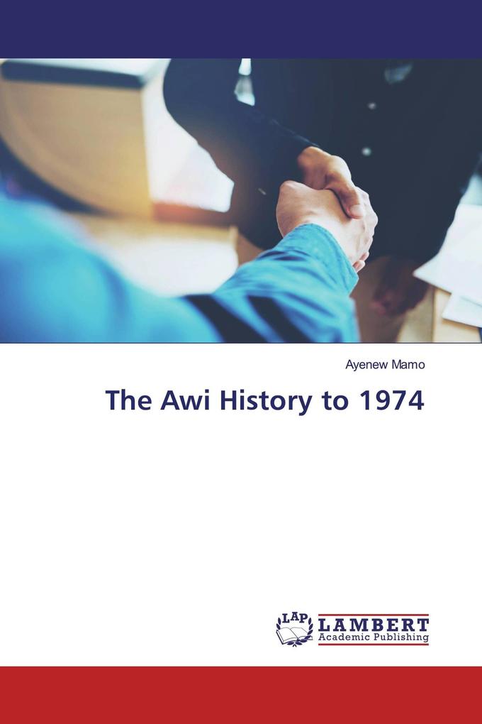 The Awi History to 1974