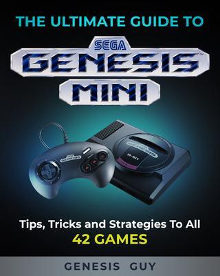 The Ultimate Guide to the Sega Genesis Mini