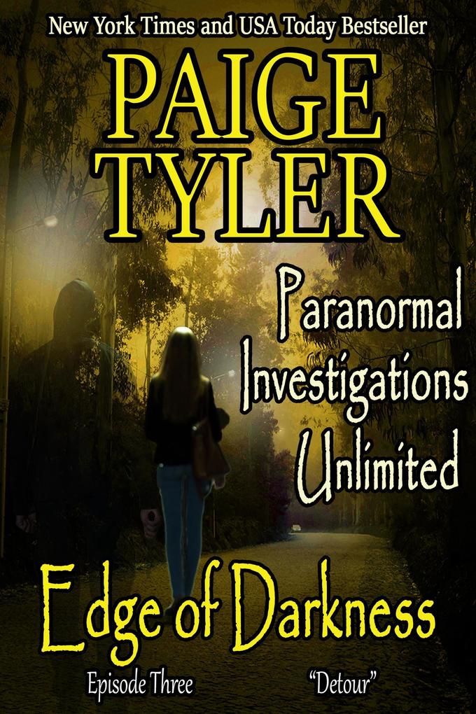Edge of Darkness: Episode Three Detour (Paranormal Investigations Unlimited #3)