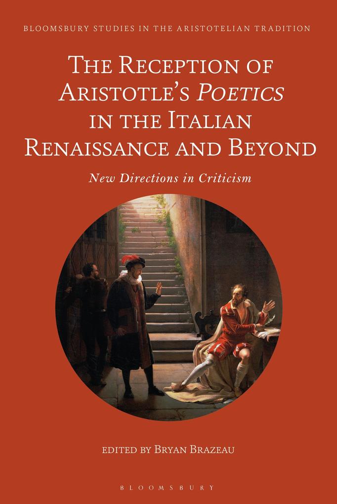 The Reception of Aristotle‘s Poetics in the Italian Renaissance and Beyond