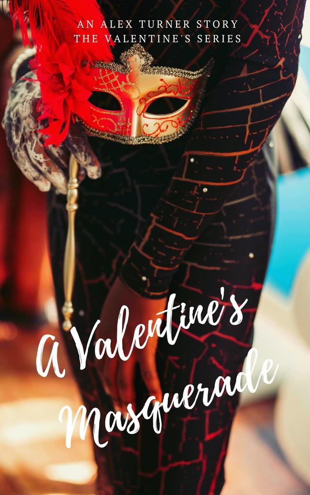 A Valentine‘s Masquerade (Valentine‘s Day #1)