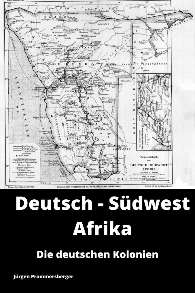 Die deutschen Kolonien - Deutsch-Südwest Afrika