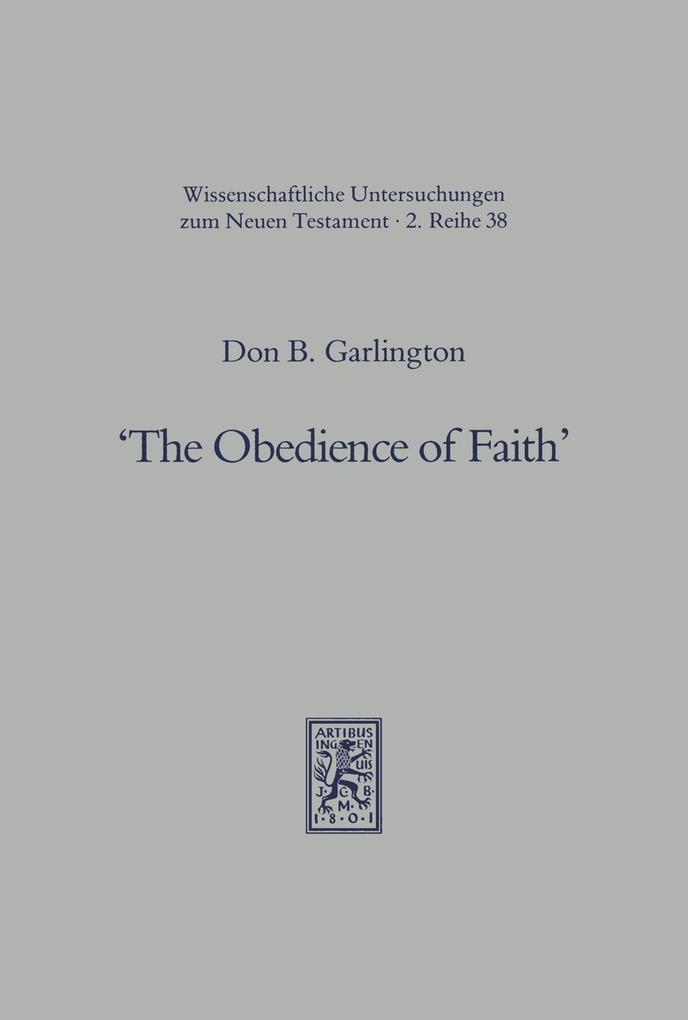 The Obedience of Faith - Don B. Garlington