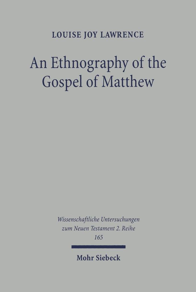 An Ethnography of the Gospel of Matthew - Louise Joy Lawrence