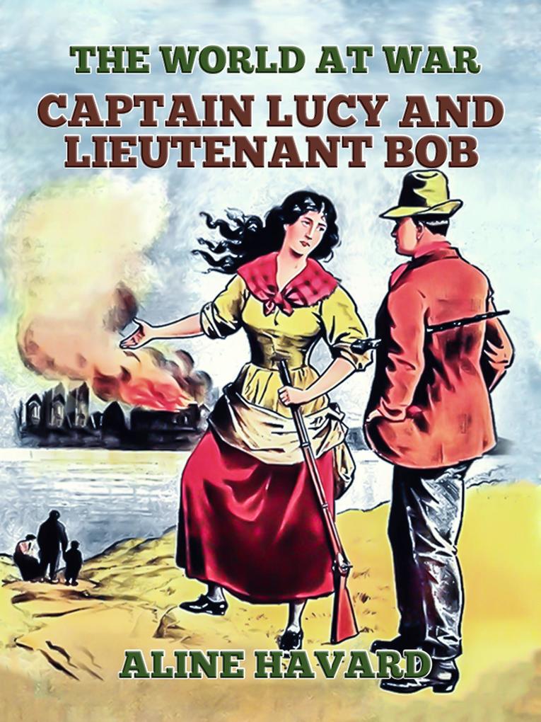 Captain Lucy and Lieutenant Bob