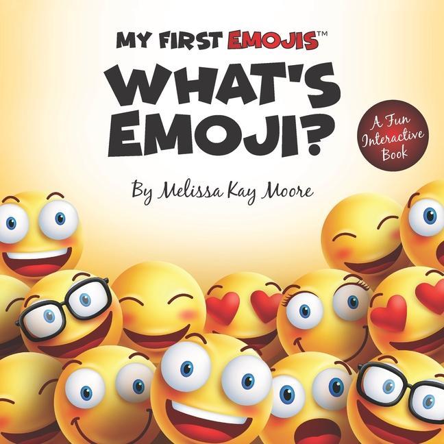 My First Emojis: What‘s Emoji?