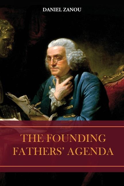 The Founding Fathers‘ Agenda