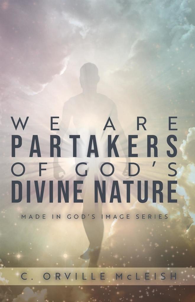 We Are Partaker‘s of God‘s Divine Nature