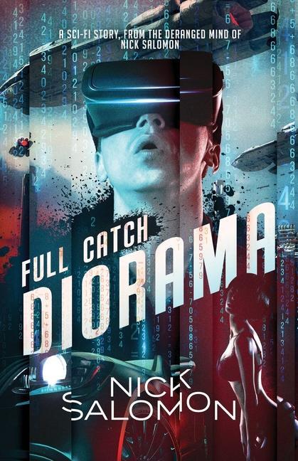 Full Catch ama: A Sci-Fi Story From the Deranged Mind of Nick Salomon