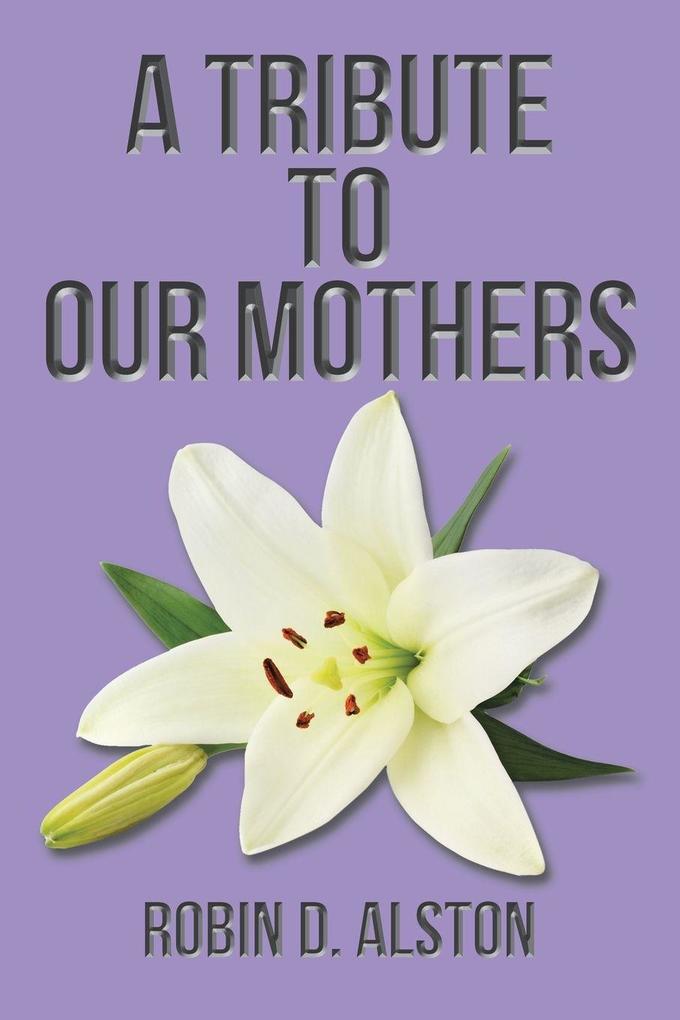 A Tribute to Our Mothers