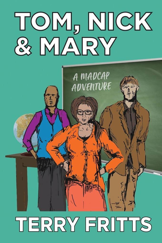 TOM NICK & MARY