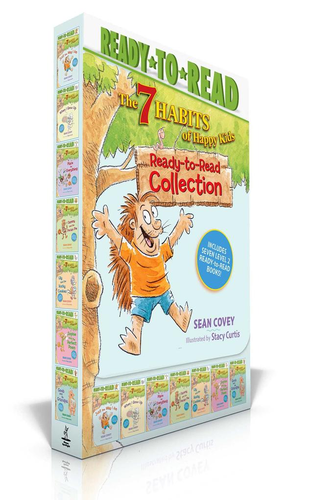 The 7 Habits of Happy Kids Ready-To-Read Collection (Boxed Set): Just the Way I Am; When I Grow Up; A Place for Everything; Sammy and the Pecan Pie; L