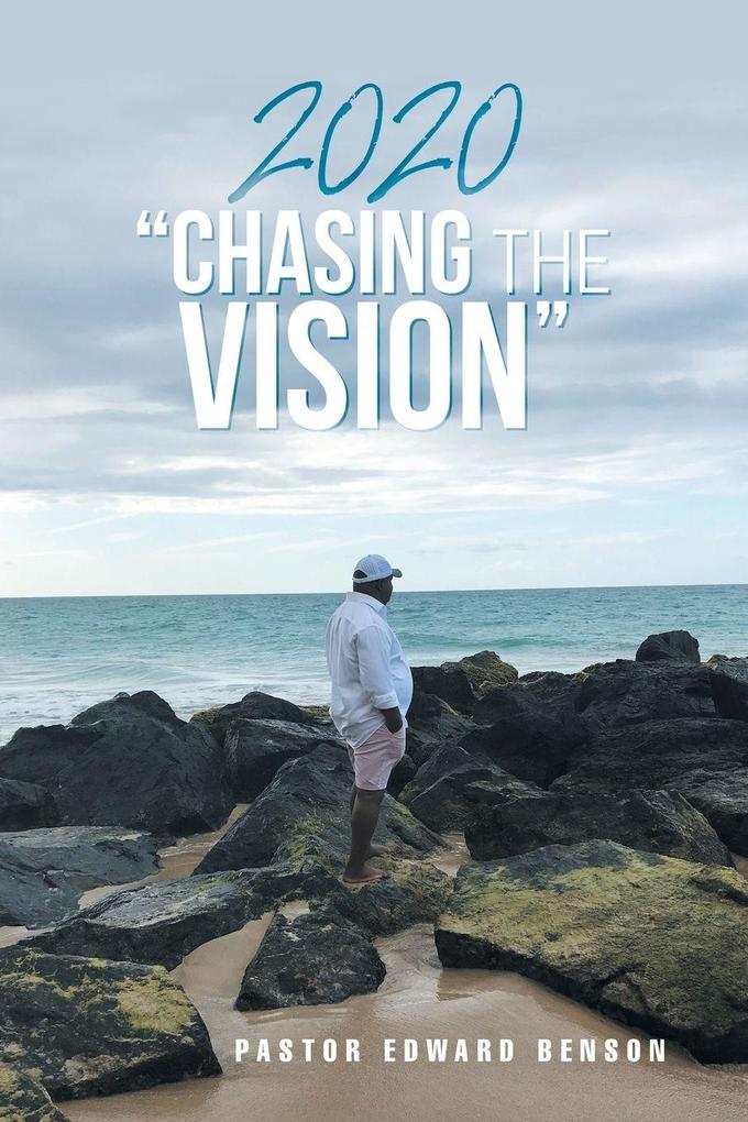 2020 'Chasing the Vision'
