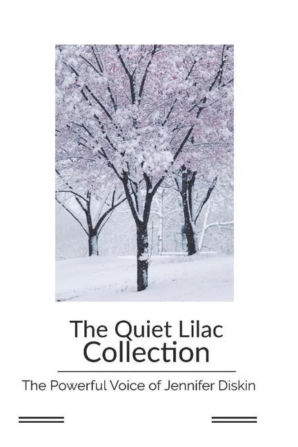 The Quiet Lilac Collection: The Powerful Voice Of Jennifer Diskin