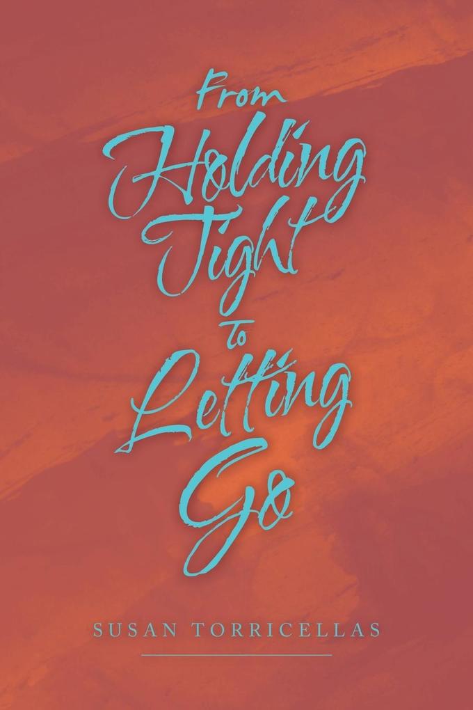From Holding Tight to Letting Go