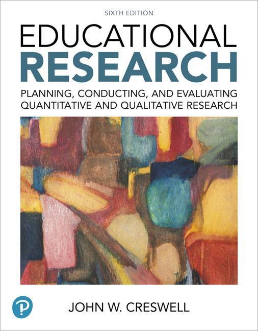 Educational Research: Planning Conducting and Evaluating Quantitative and Qualitative Research Plus Mylab Education with Enhanced Pearson [With Acc