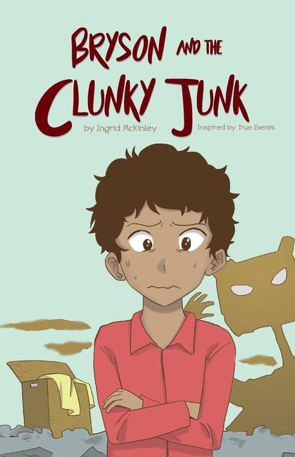 Bryson and the Clunky-Junk