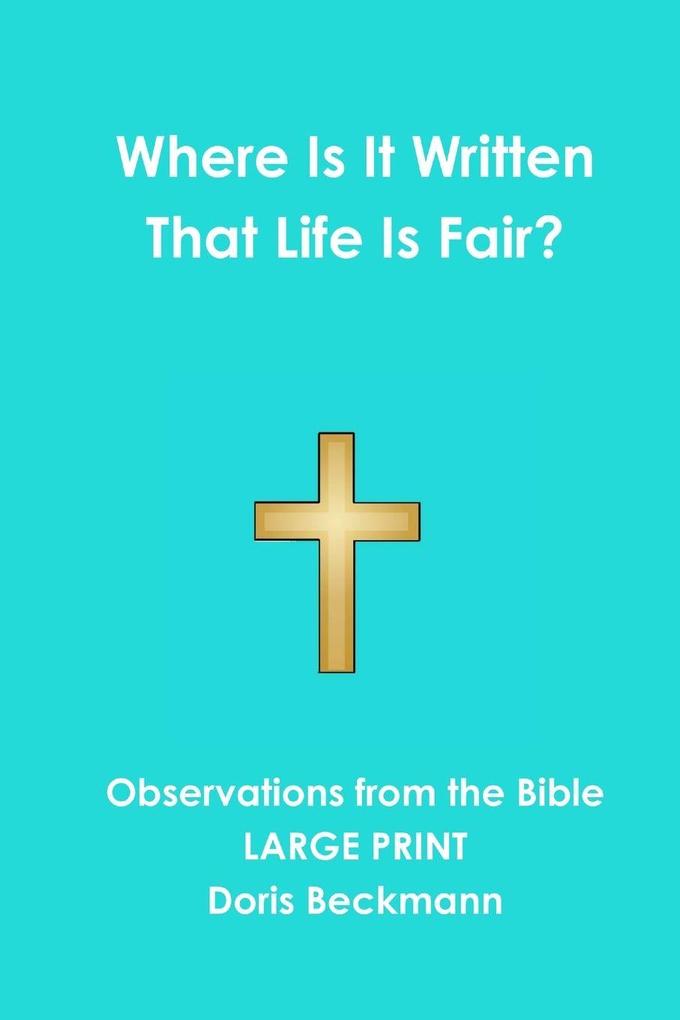 Where Is It Written That Life Is Fair?