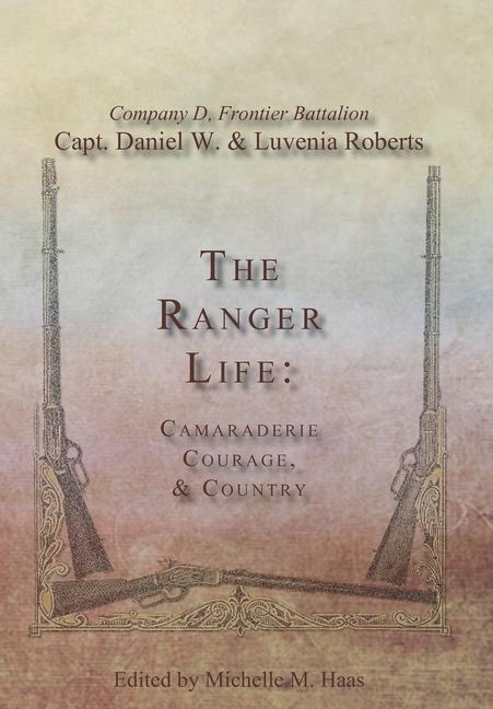 The Ranger Life: Camaraderie Courage & Country