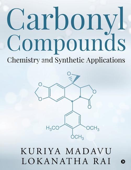 Carbonyl Compounds - Chemistry and Synthetic Applications