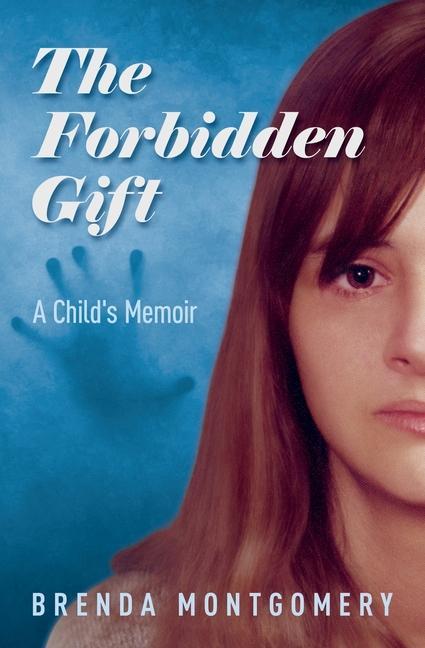 The Forbidden Gift: A Child‘s Memoir