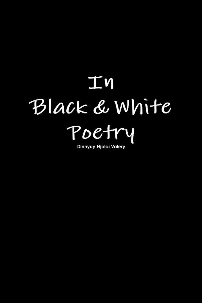 In Black & White Poetry