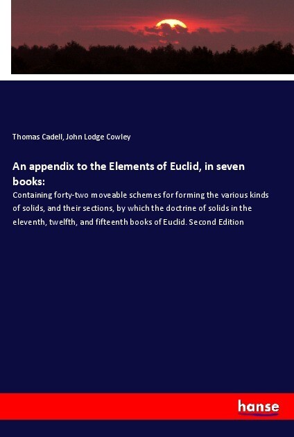 An appendix to the Elements of Euclid in seven books: