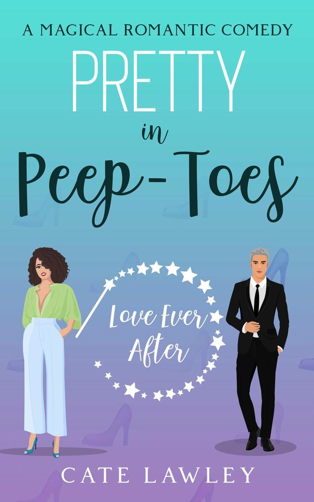 Pretty in Peep-Toes (Love Ever After #3)