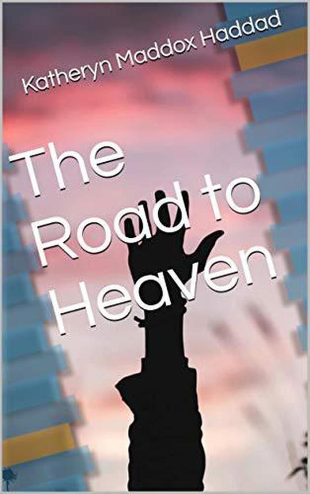 The Road to Heaven (Bible Text Studies #3)