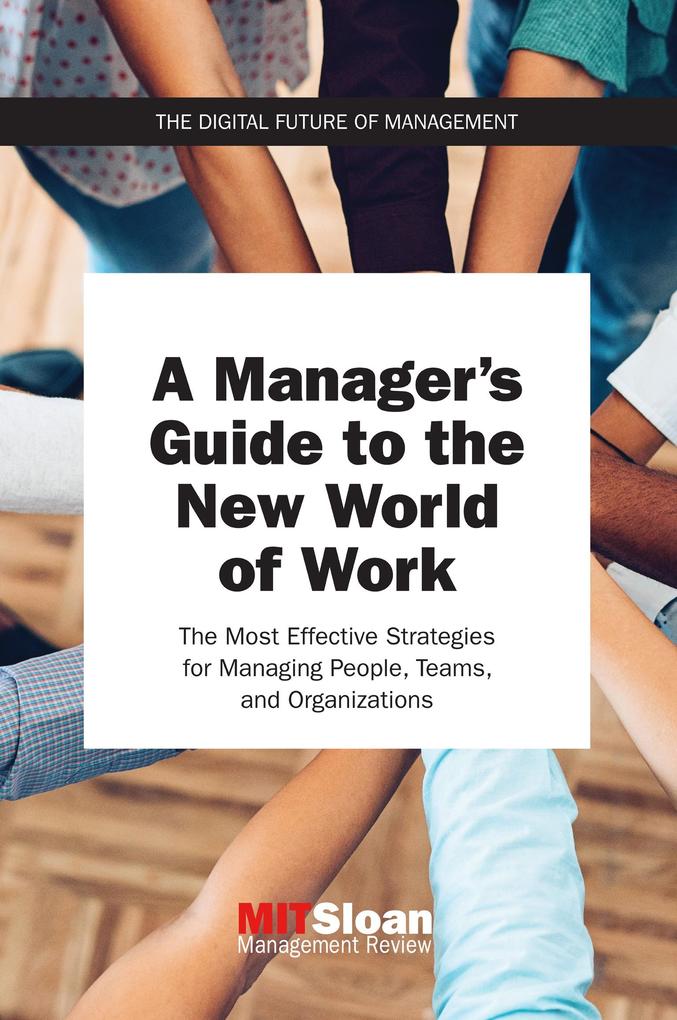 A Manager‘s Guide to the New World of Work