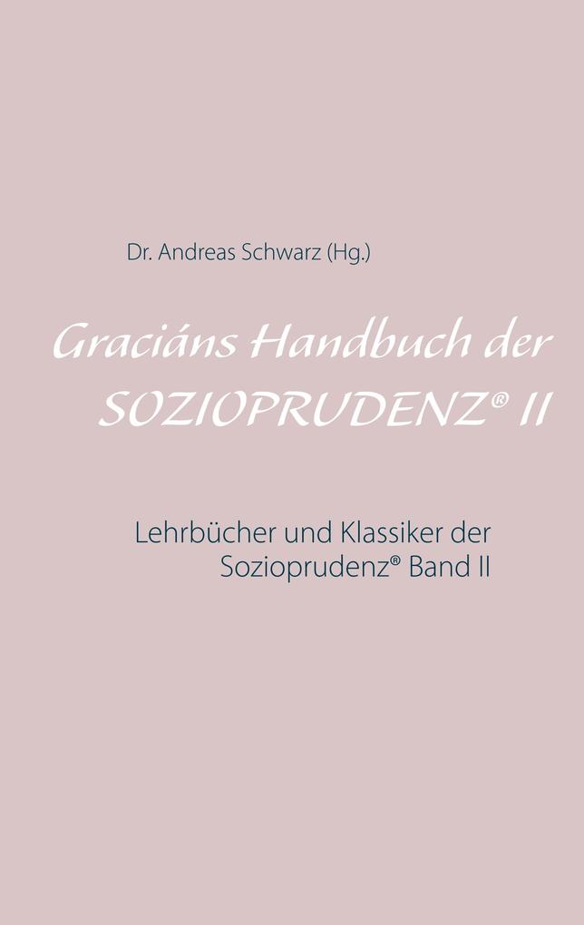 Graciáns Handbuch der SOZIOPRUDENZ® II