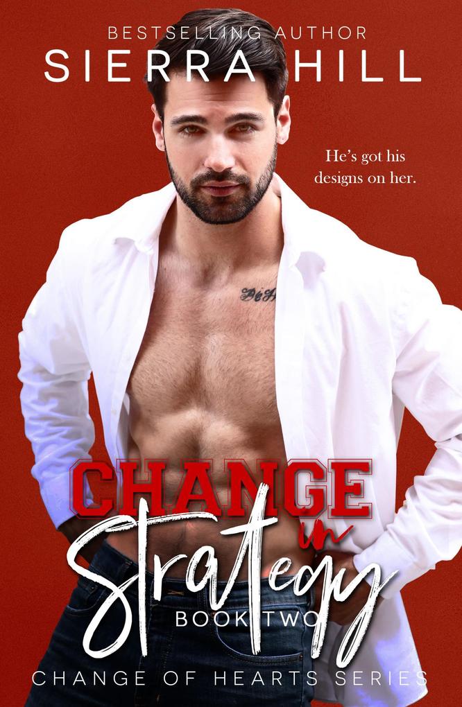 Change in Strategy (Change of Hearts #2)